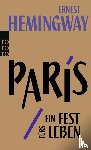 Hemingway, Ernest - Paris, ein Fest furs Leben
