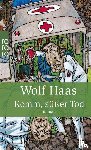 Haas, Wolf - Komm, süßer Tod