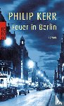 Kerr, Philip - Feuer in Berlin