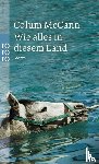 McCann, Colum - Wie alles in diesem Land