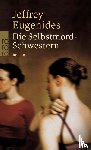 Eugenides, Jeffrey - Die Selbstmord-Schwestern