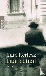 Kertész, Imre - Liquidation