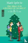 Spörrle, Mark - Aber dieses Jahr schenken wir uns nichts!