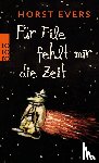 Evers, Horst - Für Eile fehlt mir die Zeit