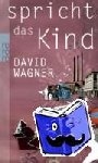 Wagner, David - Spricht das Kind