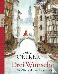 Oelker, Petra - Drei Wünsche - Eine Weihnachtswundergeschichte