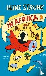 Strunk, Heinz - Heinz Strunk in Afrika