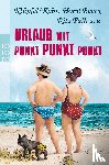 Evers, Horst, Falk, Rita, Klüpfel & Kobr - Urlaub mit Punkt Punkt Punkt