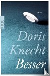 Knecht, Doris - Besser