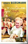 Bergmann, Renate - Wir brauchen viel mehr Schafe