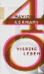 Kermani, Navid - Vierzig Leben