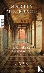 Mosebach, Martin - Die schöne Gewohnheit zu leben