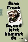 Frank, Arno - So, und jetzt kommst du
