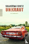 Kretz, Sebastian - Unkraut - Tatort Neukölln