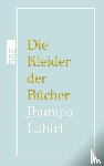 Lahiri, Jhumpa - Die Kleider der Bücher