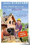 Bergmann, Renate - Das Dach muss vor dem Winter drauf