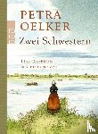 Oelker, Petra - Zwei Schwestern