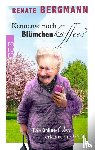 Bergmann, Renate - Kennense noch Blümchenkaffee?