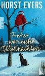 Evers, Horst - Früher war mehr Weihnachten