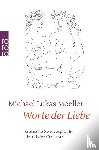 Moeller, Michael Lukas - Worte der Liebe