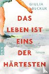Becker, Giulia - Das Leben ist eins der Hartesten
