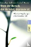 Rosen, Laura Epstein, Amador, Xavier Francisco - Wenn der Mensch, den du liebst, depressiv ist