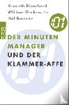 Blanchard, Kenneth, Oncken, William, Burrows, Hal - Der Minuten-Manager und der Klammer-Affe