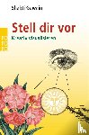 Gawain, Shakti - Stell dir vor