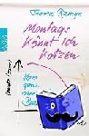 Ramge, Thomas - Montags könnt ich kotzen - Vom ganz normalen Bullshit