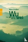 Fischer, Theo - Wu wei