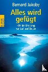 Jakoby, Bernard - Alles wird gefügt