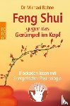 Bohne, Michael - Feng Shui gegen das Gerümpel im Kopf