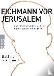 Stangneth, Bettina - Eichmann vor Jerusalem