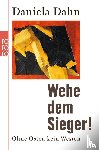 Dahn, Daniela - Wehe dem Sieger!
