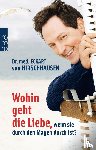 Hirschhausen, Eckart von - Wohin geht die Liebe, wenn sie durch den Magen durch ist?