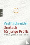 Schneider, Wolf - Deutsch für junge Profis