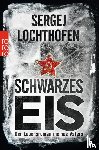 Lochthofen, Sergej - Schwarzes Eis