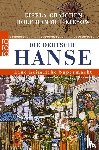 Graichen, Gisela, Hammel-Kiesow, Rolf - Die Deutsche Hanse