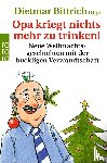  - Opa kriegt nichts mehr zu trinken!