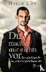 Löw, Marco - Du machst mir nichts vor
