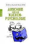 Nolting, Hans-Peter - Abschied von der Küchenpsychologie - Das Wichtigste f?r Ihre psychologische Allgemeinbildung