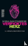 Gantenbrink, Nora - Verficktes Herz - und andere Geschichten