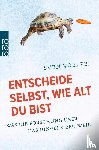 Voelpel, Sven - Entscheide selbst, wie alt du bist