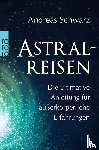 Schwarz, Andreas - Astralreisen