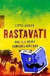 Weber, Jutta, Werner, Ella Carina - Rastavati - Wie ich meine jamaikanischen Wurzeln fand