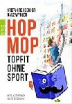 Rehberger, Stefan, Wydler, Balz - Hopmop - Topfit ohne Sport