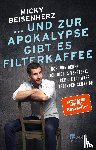Beisenherz, Micky - ... und zur Apokalypse gibt es Filterkaffee