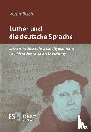 Besch, Werner - Luther und die deutsche Sprache