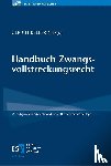 - Handbuch Zwangsvollstreckungsrecht