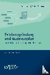 Fink, Christian, Vogelsang, Eva, Baumann, Matthias - Existenzgründung und Businessplan